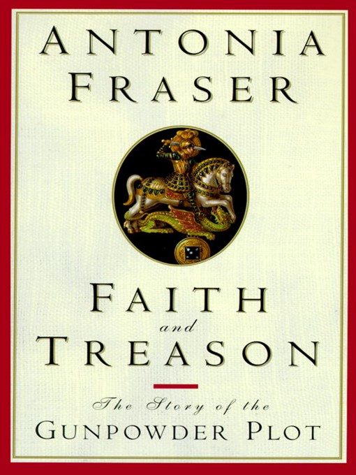 Title details for Faith and Treason by Antonia Fraser - Wait list
